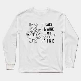 Cats And Wine And I Am Fine Long Sleeve T-Shirt